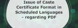 Issue of Caste Certificate Format in Scheduled Languages - regarding PDF