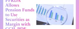 PFRDA Allows Pension Funds to Use Securities as Margin with CCIL PDF