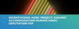 Incentivizing HORC Project: Railway Accommodation during HRIDC Deputation PDF