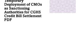 Temporary Deployment of CMOs as Sanctioning Authorities for CGHS Credit Bill Settlement PDF