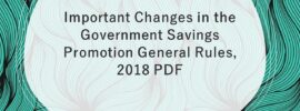 Important Changes in the Government Savings Promotion General Rules, 2018 PDF