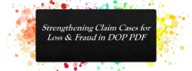 Strengthening Claim Cases for Loss & Fraud in DOP PDF